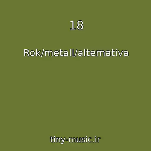 کاور آهنگ 18 از Rok/metall/alternativa