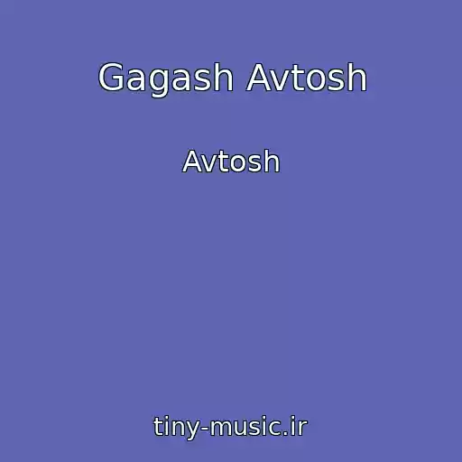 کاور آهنگ Gagash Avtosh از Avtosh
