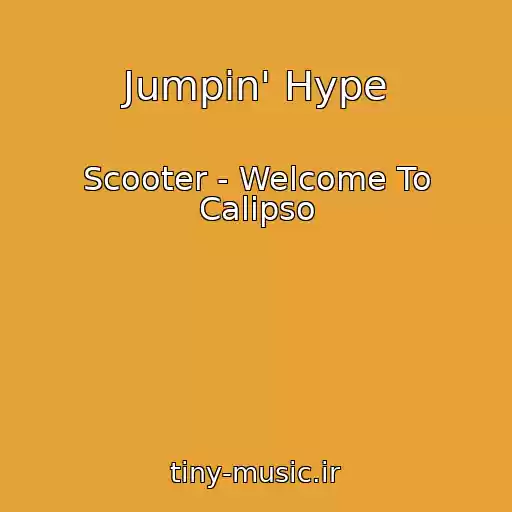 کاور آهنگ Jumpin' Hype از Scooter - Welcome To Calipso