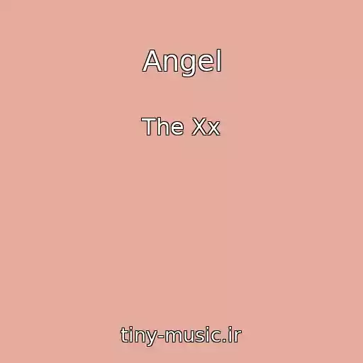 کاور آهنگ Angel از The Xx