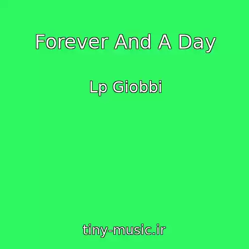 کاور آهنگ Forever And A Day از Lp Giobbi