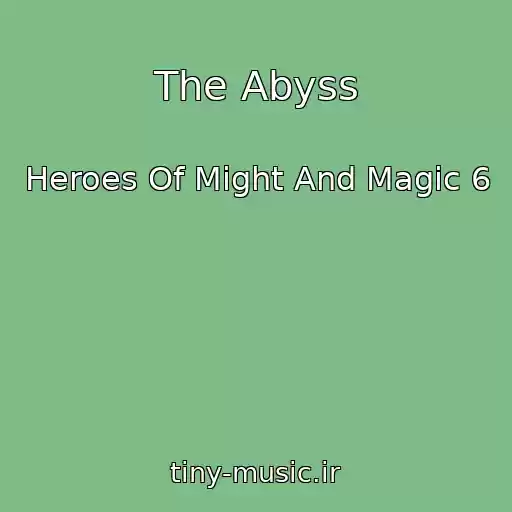 کاور آهنگ The Abyss از Heroes Of Might And Magic 6
