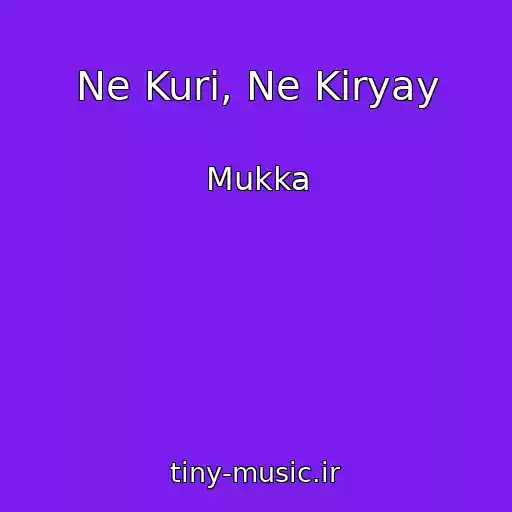 کاور آهنگ Ne Kuri, Ne Kiryay از Mukka