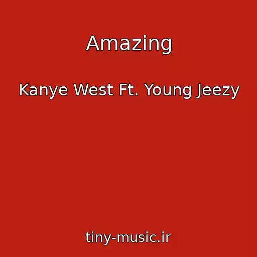 کاور آهنگ Amazing از Kanye West Ft. Young Jeezy