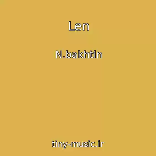کاور آهنگ Len از N.bakhtin