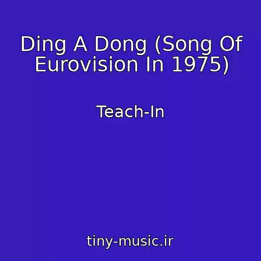 کاور آهنگ Ding A Dong (Song Of Eurovision In 1975) از Teach-In