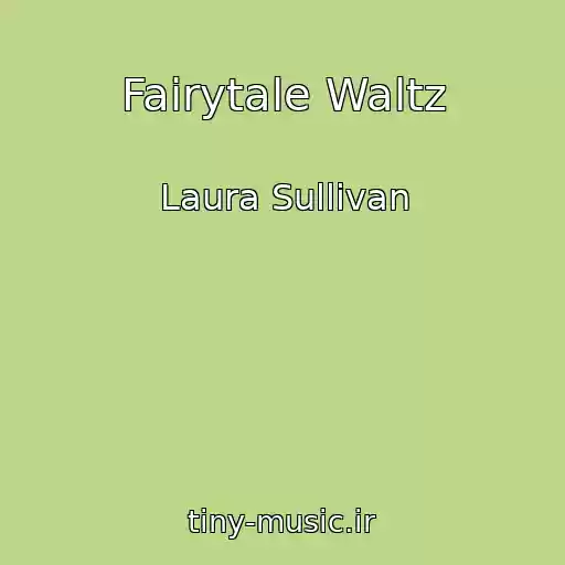 کاور آهنگ Fairytale Waltz از Laura Sullivan