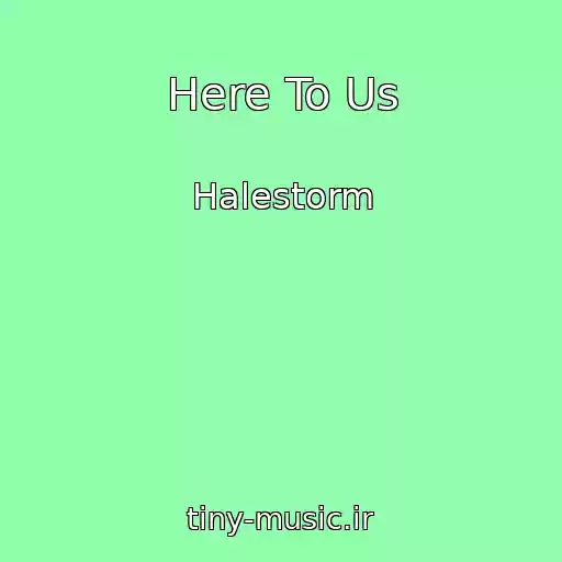 کاور آهنگ Here To Us از Halestorm