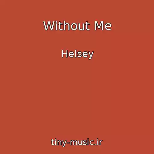 کاور آهنگ Without Me از Helsey
