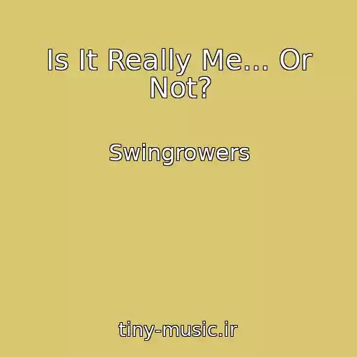 کاور آهنگ Is It Really Me... Or Not? از Swingrowers