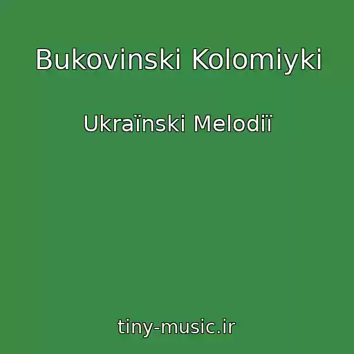 کاور آهنگ Bukovinskі Kolomiyki از Ukraїnskі Melodії