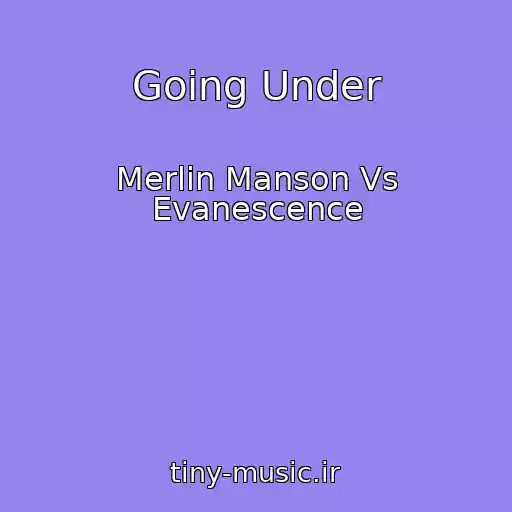 کاور آهنگ Going Under از Merlin Manson Vs Evanescence