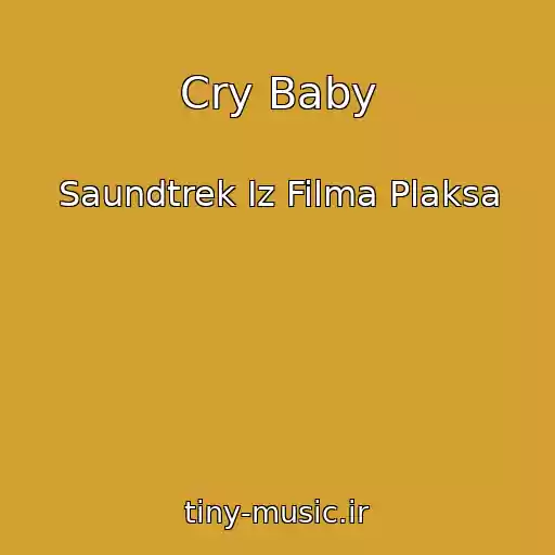 کاور آهنگ Cry Baby از Saundtrek Iz Filma Plaksa