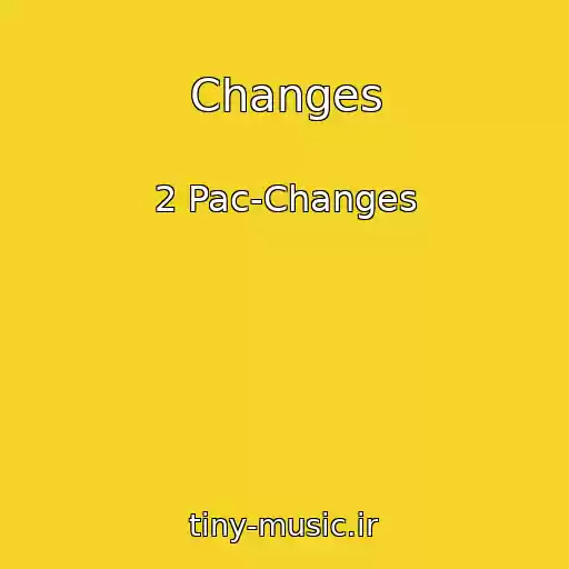 کاور آهنگ Changes از 2 Pac-Changes