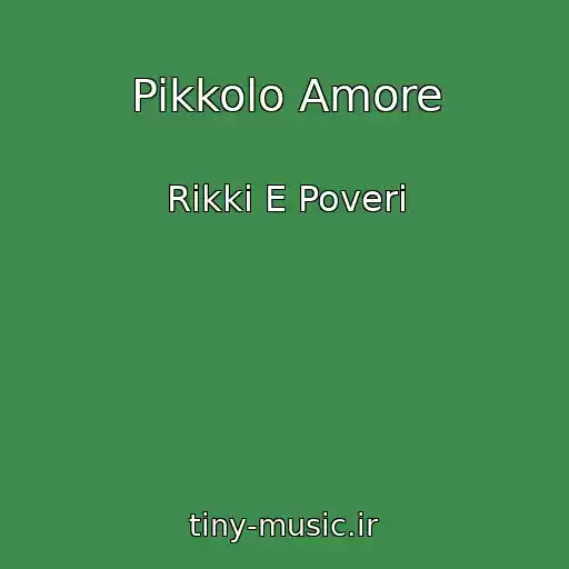 کاور آهنگ Pikkolo Amore از Rikki E Poveri