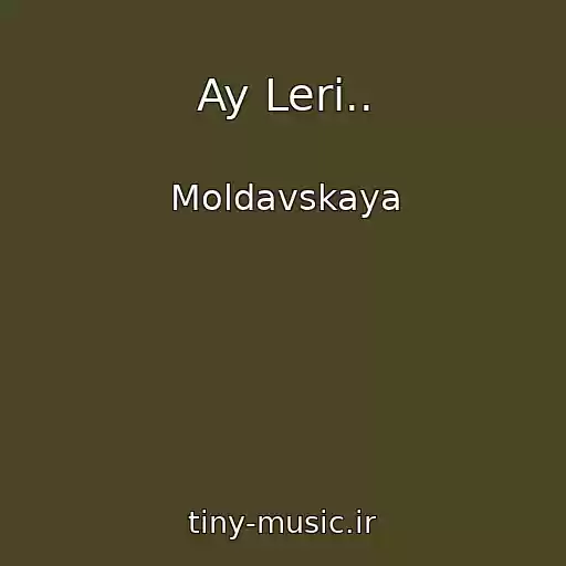 کاور آهنگ Ay Leri.. از Moldavskaya