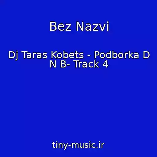 کاور آهنگ Bez Nazvi از Dj Taras Kobets - Podborka D N B- Track 4