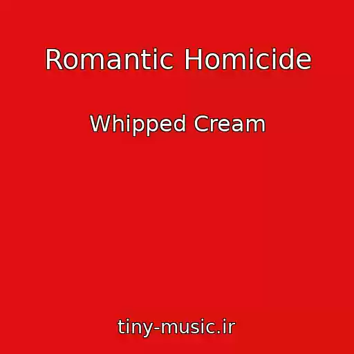 کاور آهنگ Romantic Homicide از Whipped Cream