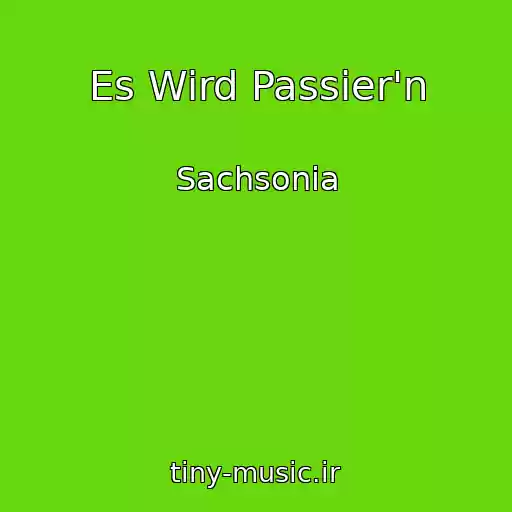 کاور آهنگ Es Wird Passier'n از Sachsonia