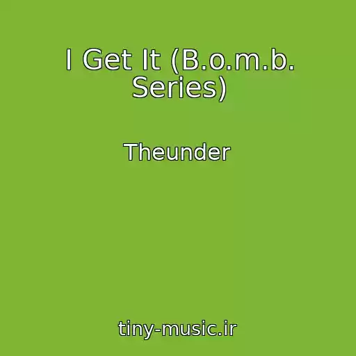 کاور آهنگ I Get It (B.o.m.b. Series) از Theunder
