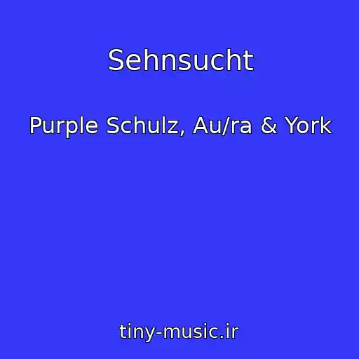 کاور آهنگ Sehnsucht از Purple Schulz, Au/ra & York