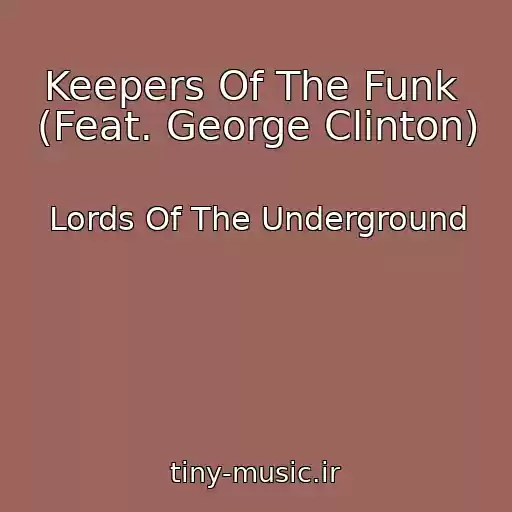 کاور آهنگ Keepers Of The Funk  (Feat. George Clinton) از Lords Of The Underground