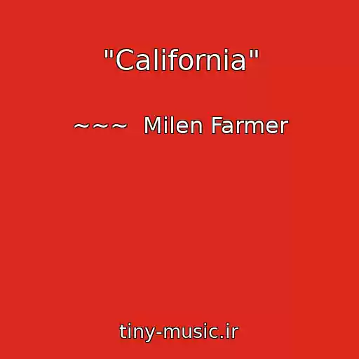 کاور آهنگ "California" از ~~~  Milen Farmer