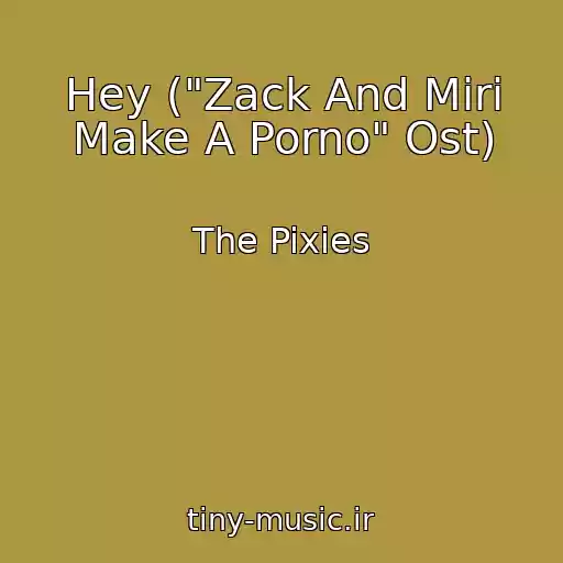 کاور آهنگ Hey ("Zack And Miri Make A Porno" Ost) از The Pixies