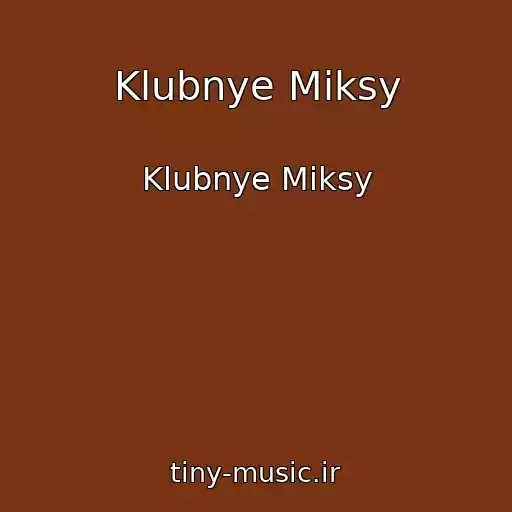کاور آهنگ Klubnye Miksy از Klubnye Miksy