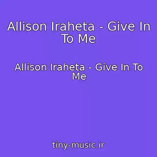کاور آهنگ Allison Iraheta - Give In To Me از Allison Iraheta - Give In To Me