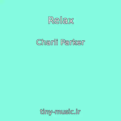 کاور آهنگ Relax از Charli Parker