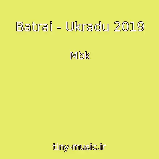 کاور آهنگ Batrai - Ukradu 2019 از Mbk