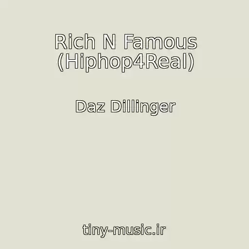 کاور آهنگ Rich N Famous (Hiphop4Real) از Daz Dillinger