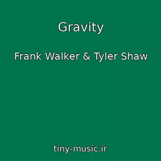 کاور آهنگ Gravity از Frank Walker & Tyler Shaw