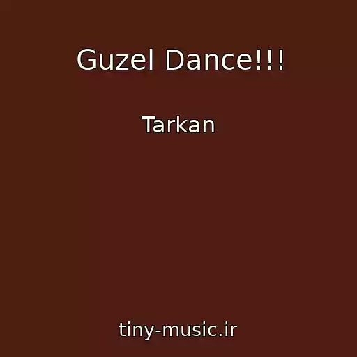 کاور آهنگ Guzel Dance!!! از Tarkan