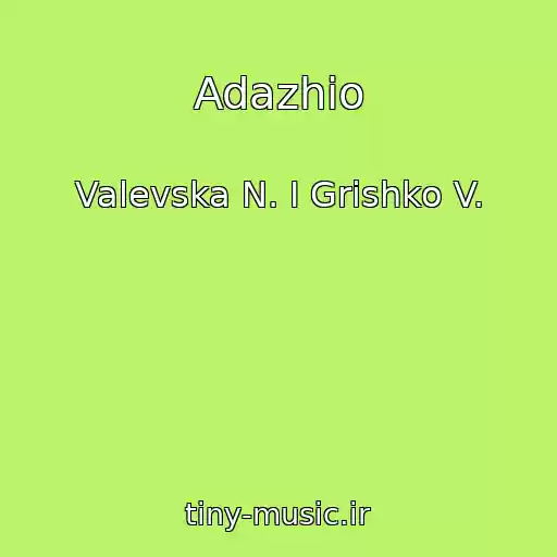 کاور آهنگ Adazhіo از Valevska N. І Grishko V.