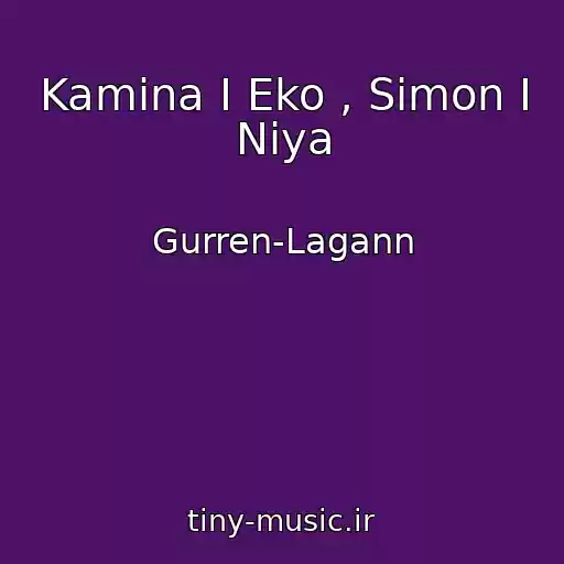 کاور آهنگ Kamina I Eko , Simon I Niya از Gurren-Lagann