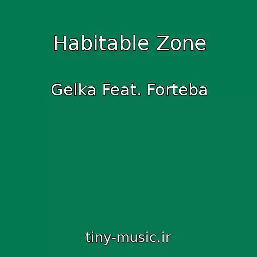 کاور آهنگ Habitable Zone از Gelka Feat. Forteba