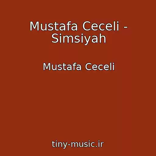 کاور آهنگ Mustafa Ceceli - Simsiyah از Mustafa Ceceli