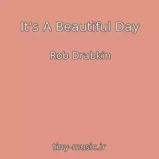 کاور آهنگ It's A Beautiful Day از Rob Drabkin