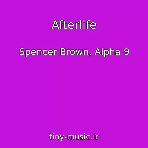کاور آهنگ Afterlife از Spencer Brown, Alpha 9