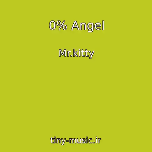 کاور آهنگ 0% Angel از Mr.kitty