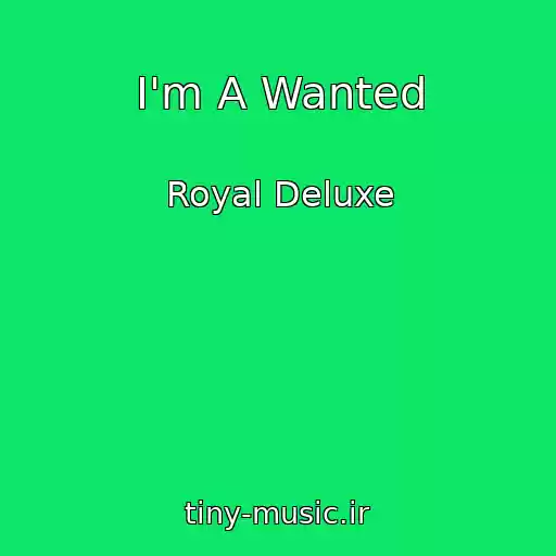 کاور آهنگ I'm A Wanted از Royal Deluxe