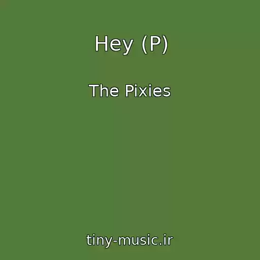 کاور آهنگ Hey (P) از The Pixies