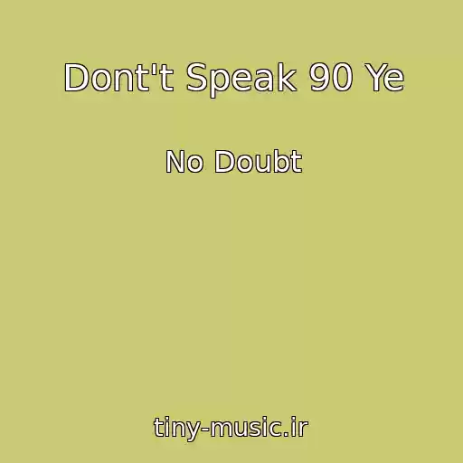 کاور آهنگ Dont't Speak 90 Ye از No Doubt