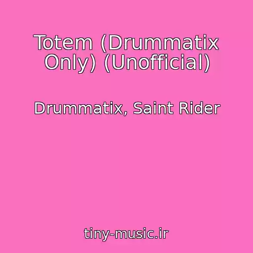 کاور آهنگ Totem (Drummatix Only) (Unofficial) از Drummatix, Saint Rider
