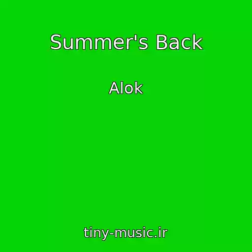 کاور آهنگ Summer's Back از Alok