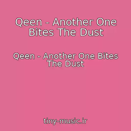 کاور آهنگ Qeen - Another One Bites The Dust از Qeen - Another One Bites The Dust