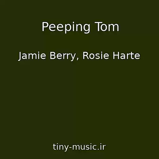 کاور آهنگ Peeping Tom از Jamie Berry, Rosie Harte