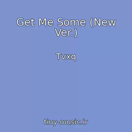 کاور آهنگ Get Me Some (New Ver.) از Tvxq